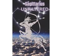 SAGITTARIUS UNFILTERED: Zodiac Sign Journal with Fun Facts, Horoscope Themed, Astrology Gift for Sagittarius