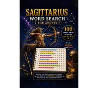 Sagittarius Word Search for Adults: 100 Large Print Puzzles with Fun Facts - Easy, Medium and Hard