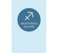 Sagittarius Zodiac Doctor: Sagittarius Horoscope Journal Notebook. Nice Gift for Doctors.