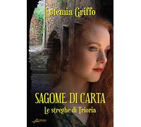 Sagome di carta. Le streghe di Triora. Ediz. integrale