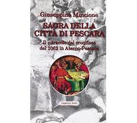 Sagra della città di Pescara. Il miracolo del crocifisso del 1062 in Aterno-Pescara