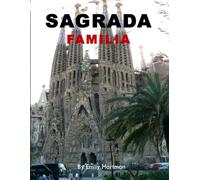 Sagrada Familia: A Beautiful Visual Journey for Travel and Photography Lovers