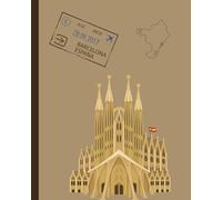Sagrada Familia Barcelona Spain Notebook: Antoni Gaudí Sagrada Familia Journal 100 Pages