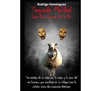 Sagrada Maldad: La Dos Caras de La Fe