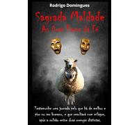 Sagrada Maldade: As Duas Faces da Fé