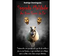 Sagrada Maldade: As Duas Faces da Fé