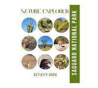 Saguaro Activity Book: A Nature Explorer's Journal for Kids with Trackers, Games, and Fun Facts