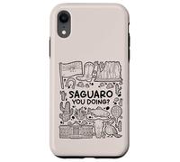 Saguaro che stai facendo? - Divertente gioco di parole Arizona Cactus Custodia per iPhone XR