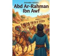 Sahaba Series: Abd Ar-Rahman Ibn Awf