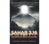 SAHAR 3.16: The Dawn of Cosmic Awakening: A Visionary Sci-Fi Novel