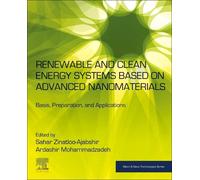 Sahar Zinatloo- Renewable and Clean Energy Systems Based on Advanced (Tascabile)