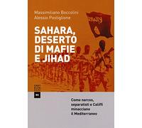 Sahara, deserto di mafie e Jihad