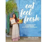 Sahara Rose Ketabi Eat Feel Fresh (Tascabile)