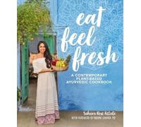 Sahara Rose Ketabi Eat Feel Fresh (Tascabile)