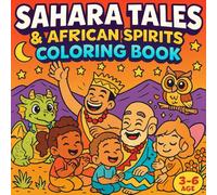 Sahara Tales & African Spirits Coloring Book