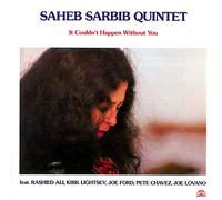 Saheb Sarbib Quintet - It Couldn T Happen Witho