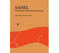Libri Adriana Piga / Fausto Carletti - Sahel. Un Mosaico Di Formazioni Islamiste