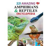 Sahil Gupta 221 Amazing Amphibians & Reptiles Encyclopedia (Tascabile)