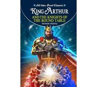 Sahil Gupta King Arthur and the Knights of the Round Table (Tascabile)