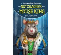 Sahil Gupta The Nutcracker and the Mouse King (Tascabile)