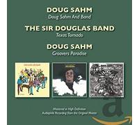 Sahm, Doug - Doug Sahm And Band /Texas Tornado/Groovers Paradis