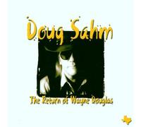 Sahm,Doug - Return of Wayne Douglas