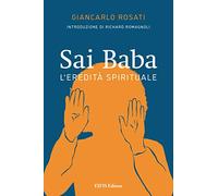 Sai Baba. L’eredità spirituale