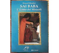 SAI BABA. L’Uomo dei Miracoli di Howard Murphet, 2025, Om Edizioni