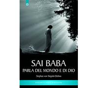 Libri Stepski Doliwa Stephan von - Sai Baba Parla Del Mondo E Di Dio