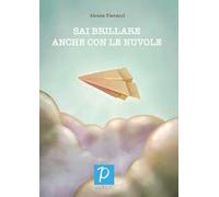 Sai brillare anche con le nuvole