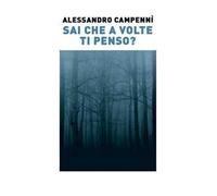 Sai che a volte ti penso?