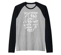 Sai che è brutto quando un ragazzo bianco Maglia con Maniche Raglan