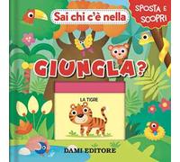 Sai chi c'è nella giungla? Ediz. a colori