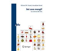 Sai cosa mangi? La scienza del cibo