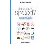 Sai cos'è lo spread? Lessico economico non convenzionale