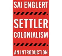 Sai Englert Settler Colonialism (Copertina rigida) FireWorks