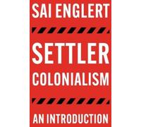 Sai Englert Settler Colonialism (Tascabile) FireWorks