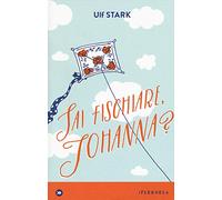 Sai fischiare, Johanna?