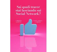 Sai quali tracce stai lasciando sui social network? [Paperback] [Oct 17, 2025] R