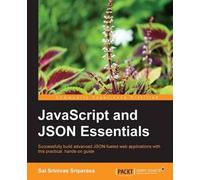 Sai S Sriparasa JavaScript and JSON Essentials (Tascabile)