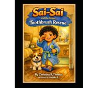 Sai-Sai and the Great Tooth brush Rescue