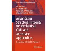 Sai Sidhardh S. Suriya Pra Advances in Structural Integrity for Mech (Tascabile)