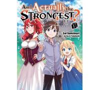 Sai Sumimori Am I Actually the Strongest? 1 (light novel) (Tascabile)