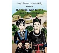 Sai Vang The Father Who Turned Into a Caterpillar (Tascabile)