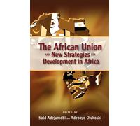 Said Adejumobi The African Union and New Strategies for Deve (Copertina rigida)