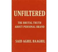 Said Aghil Baaghil Unfiltered (Tascabile)