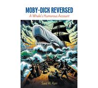Said Al Azri Moby-Dick Reversed (Tascabile) Classics Reimagined: A Comedic Twist