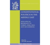 Said Amir Arjomand Constitutional Politics in the Middle East (Tascabile)