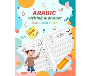 Said Rochdi Arabic Writing Alphabet, Trace, Write, Color, LEVEL 1 (Tascabile)