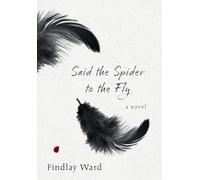 Said the Spider to the Fly